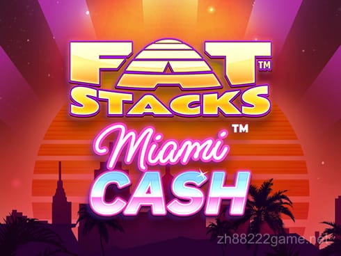 FatStacks Miami Cash